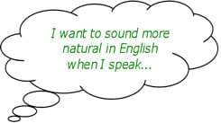 If you want to sound more natural English when you speak, you should learn how stress affects the meaning of the sentence.