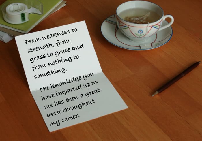 A carefully crafted thank you card can mean the world to a mentor in your life. Take the time to draft the perfect message that truly reveals your intention.