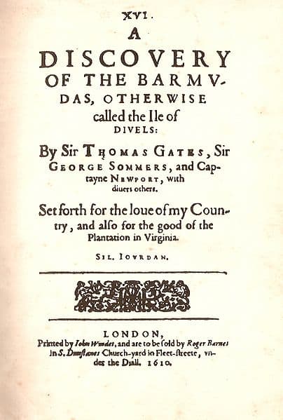 "A Discovery of the Barmudas, Otherwise Called the Ile of Divels" Jourdain. http://en.wikipedia.org/wiki/File:Sylvester_Jordain_-_Discovery_of_the_Barmudas.jpg