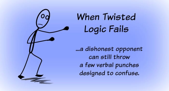 A clever opponent will try to win an argument by confusing the issue or by a direct hit to your emotions.