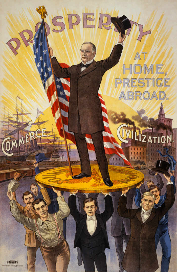 Campaign poster showing William McKinley holding U.S. flag and standing on gold coin "sound money", held up by group of men, in front of ships "commerce" and factories "civilization".