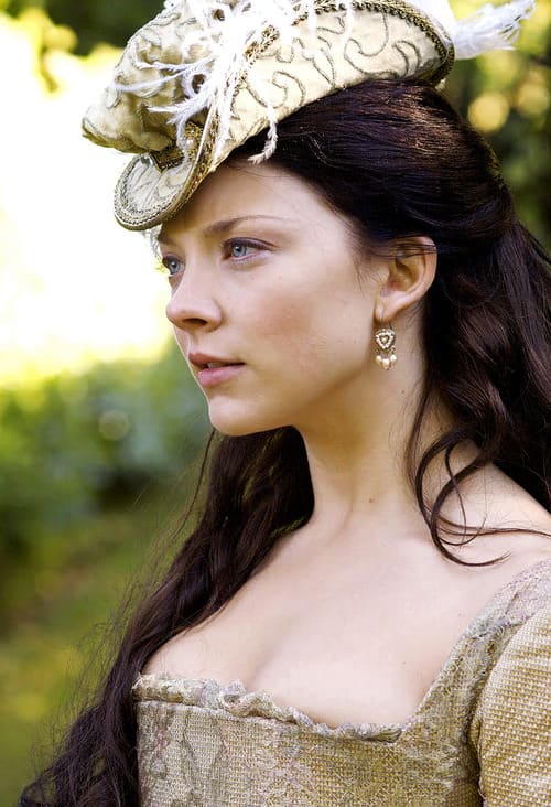 Anne Boleyn, played by Natalie Dormer, who plays the best version of Anne that I've seen. She captures Anne's charm, wit, and beauty.