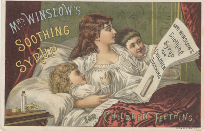 Mrs. Winslow's Soothing Syrup is one of the tragedies from the era of patent medicine. An unknown number of babies were killed by a large dose of morphine in the elixir.
