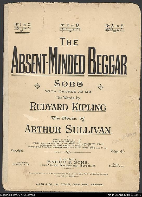"The Absent-Minded Beggar", an 1899 poem by Rudyard Kipling set to music by Sir Arthur Sullivan. It was written as part of an appeal to raise money for soldiers fighting in the Boer War and their families.