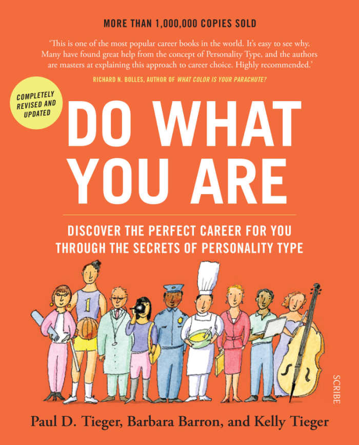 Do What You Are. discover the perfect career for you through the secrets of Personality Type Paul D. Tieger, Barbara Barron, Kelly Tieger.
