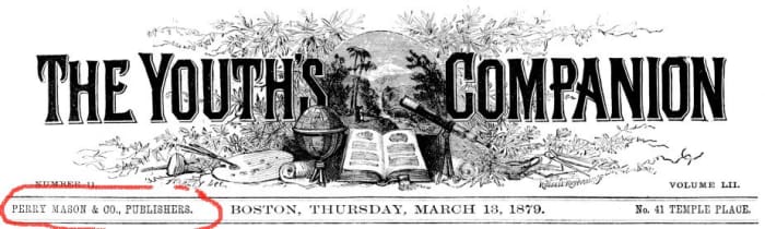 Perry Mason & Co. Publishers of ' The Youth's Companion' magazine that was Erle Stanley Gardner's childhood favorite