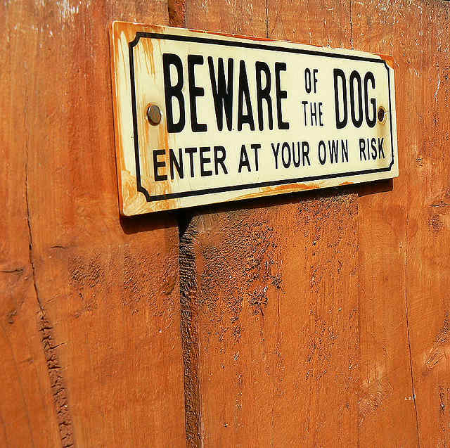 Warn anyone entering your yard.