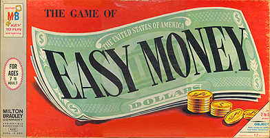 The game of easy money