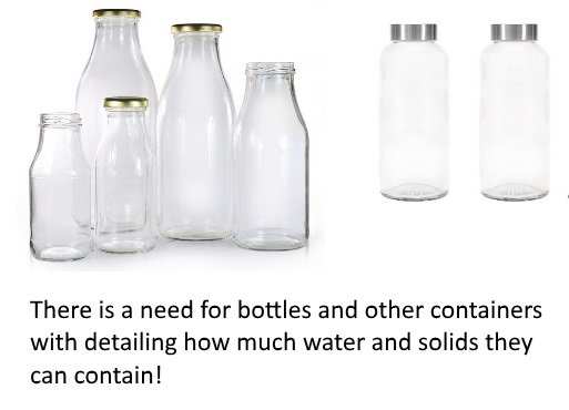 Somebody needs to design and manufacture bottles and other containers that have measurements and their weight on them. That way, consumers can join the zero waste movement and buy goods without packaging.