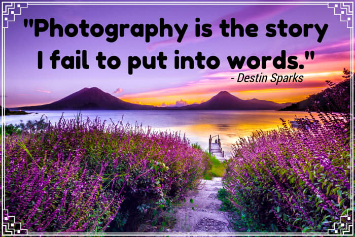 "Photography is the story I fail to put into words." - Destin Sparks, Australian landscape photographer