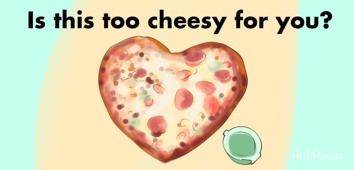 Use food to say, "I love you." You can get your regular pizza place to bake a pie in the shape of a heart.