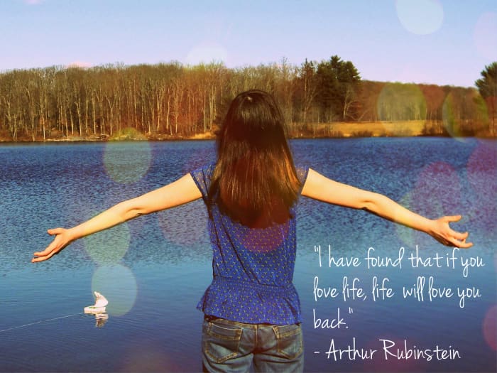 "I have found that if you love life, life will love you back" - Arthur Rubinstein, American classical pianist