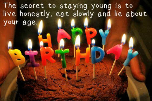 "The secret to staying young is to live honestly, eat slowly and lie about your age." - Lucille Ball, American actress
