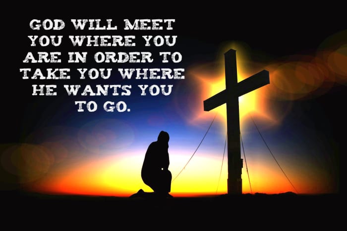 "God will meet you where you are in order to take you where He wants you to go." - Tony Evans, American pastor