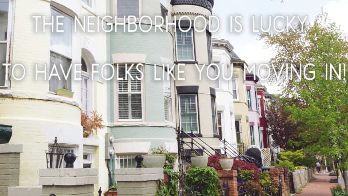 A congratulatory message for new homeowners: The neighborhood is lucky to have neighbors like you moving in!