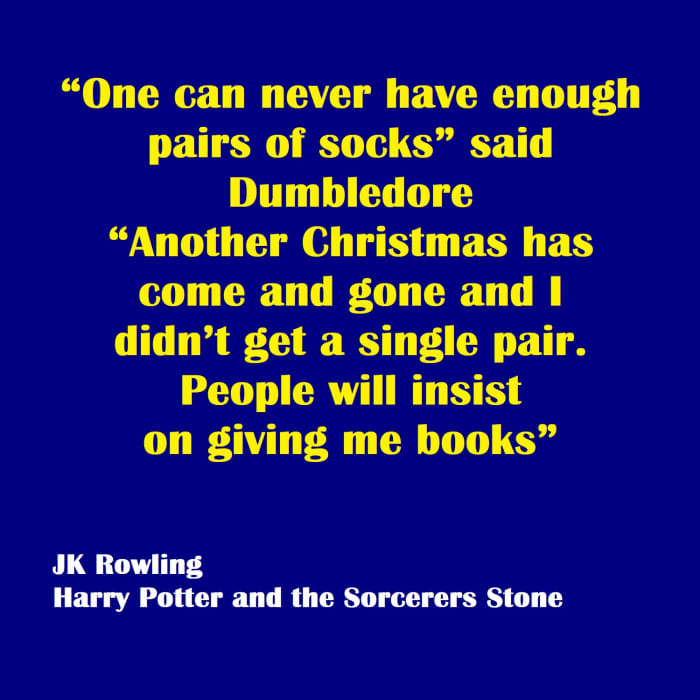 "Another Christmas has come and gone and I didn't get a single pair. People will insist on giving me books."