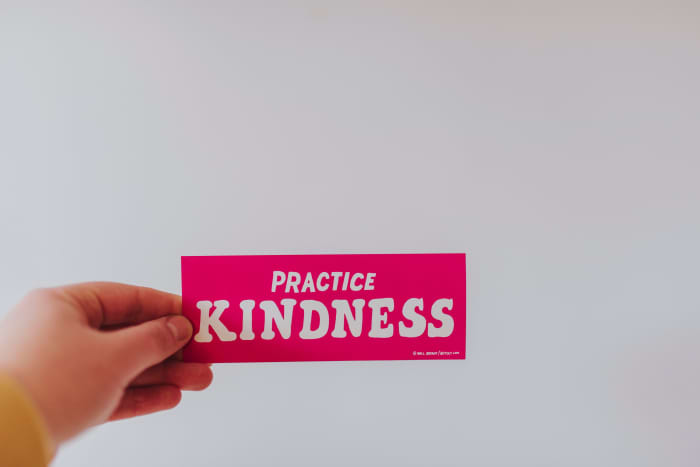 Being kind improves your mood and encourages others to do the same.