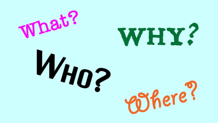 Try to avoid "yes" or "no" questions—start your questions with words like why, what, who, and where.