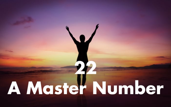 Twenty-two is also a master number according to numerology. It signals both vision and the ability to make that vision a reality.