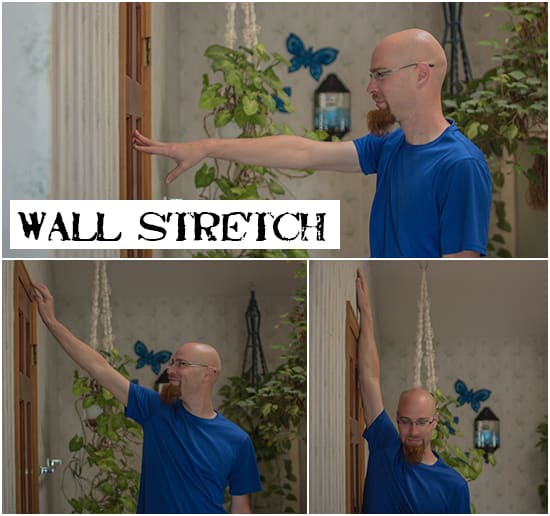 For the wall stretch, walk your fingers up the wall. You can do this stretch both with your body facing the wall and with your body perpendicular to the wall.