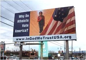 A billboard insults atheists by asking "Why do atheists hate America?"