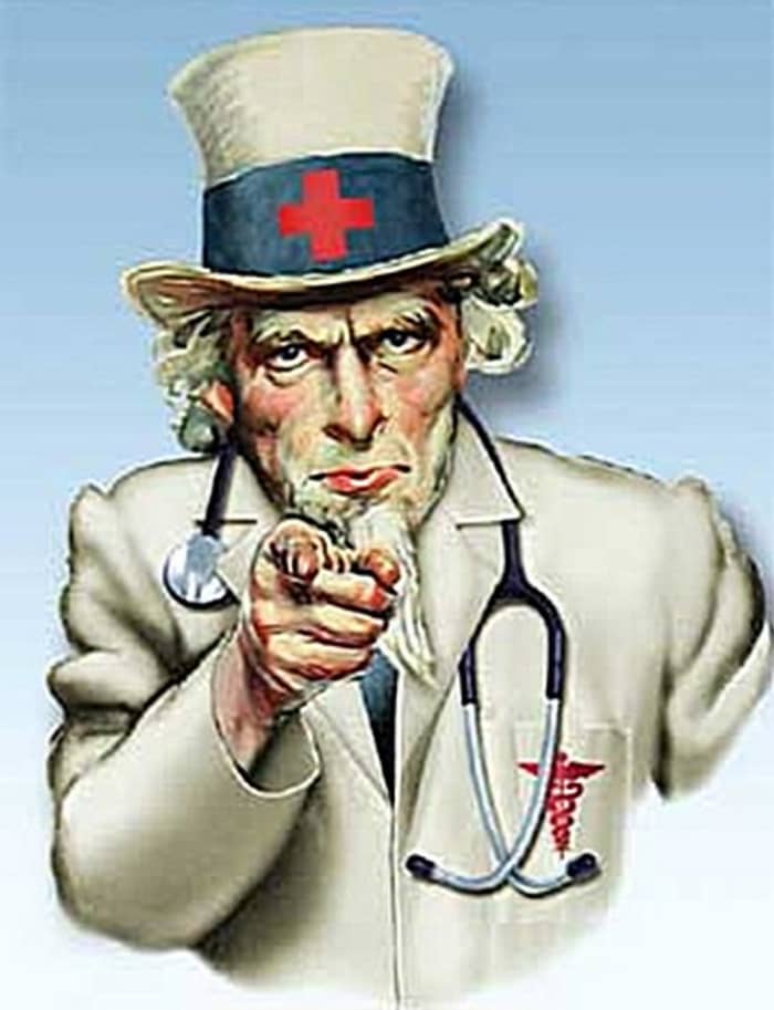 MEDICAL ALERT! Uncle Sam is not a doctor! Sam is a bureaucrat! BUREAUCRAT SAM WANTS YOU in his Groupthink Healthcare Scheme so he can control you!