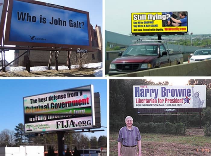 Libertarian Billboards: Small sampling of libertarian billboards (CW from top left) by Atlas Shrugged movie fan; by libertarian anti-TSA activists We Won't Fly; by Presidential candidate Harry Browne in 1996; by libertarian/Fully Info
