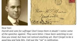 The letter from Febb Ensminger Burn to her son, Harry Burn, that helped change his views on the suffrage movement.