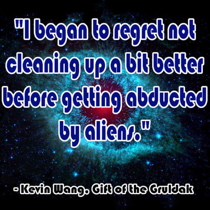 It's always a good idea to keep things tidy just in case you're abducted by aliens. Or your parents could stop by. Either way, it's just good planning.
