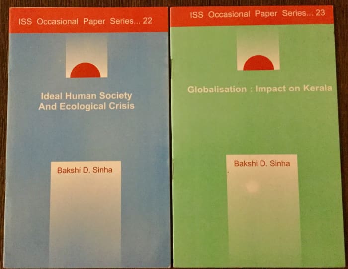 Ideal Human society and Ecological crisis, Author-Prof. Bakshi. D. Sinha; Globalisation: Impact on Kerala-Author-Prof. Bakshi.D. Sinha