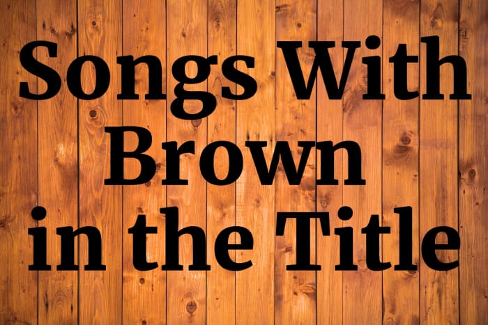 Celebrate the beauty of the color brown with a playlist of pop, rock, country, and R&B songs with brown in the title.