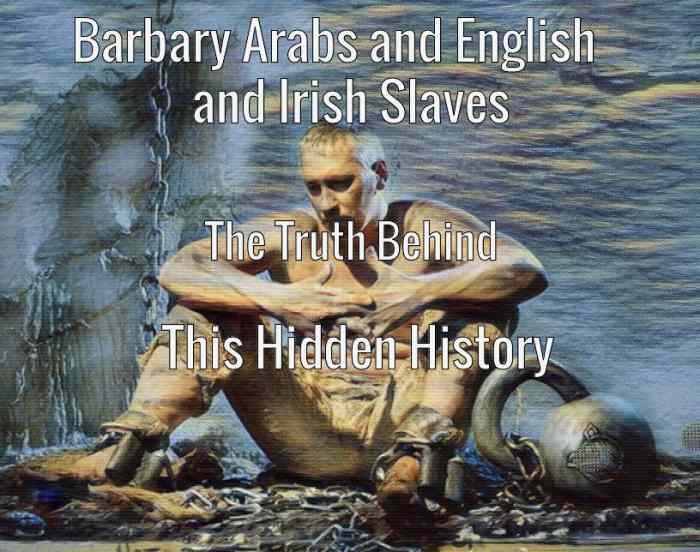 White slaves of the Barbary coast Arabs