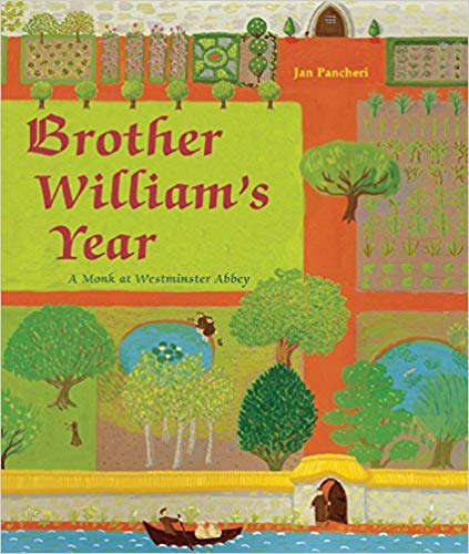 Brother William's Year: A Monk at Westminster Abbey by Jan Pancheri - Book image is from amazon .com.