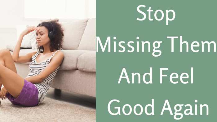 How to Stop Missing Someone You Love - HubPages