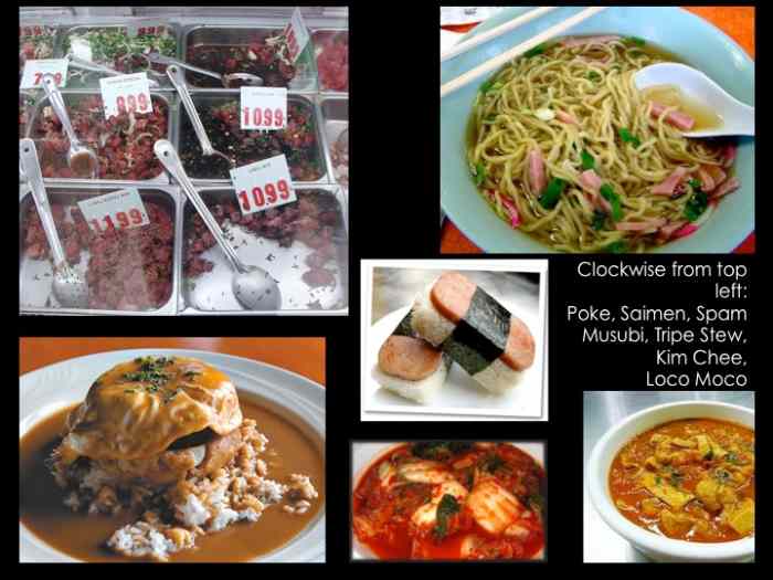 Clockwise from top left: poke, saimin, spam musubi, tripe stew, kimchee, loco moco