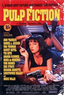 Pulp Fiction (1994) Directed by: Quentin Tarantino Starring: John Travolta, Samuel Jackson, Uma Thurman