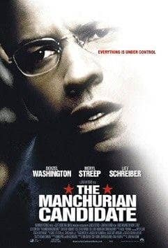 The Manchurian Candidate (2004) Directed By: Jonathan Demme Starring: Denzel Washington, Live Schreiber, Meryl Streep