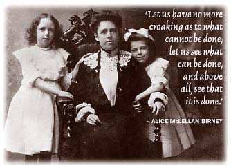 Alice McLellan Birney with her two younger daughters, Catherine and Lillian Birney. Alice Birney believed that mothers needed their own organization,and so she founded the National Mothers Congress, which later became the National PTA.