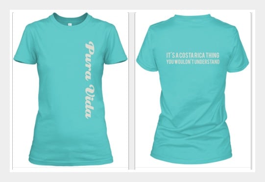 This shirt expresses what those of us who have spent time in Costa Rica already know, but many others may have a hard time understanding if they've never visited the beautiful country.