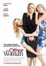There are many films, shows and books such as "The Other Woman" that explore the relationship dynamics between wives, girlfriends and side women.