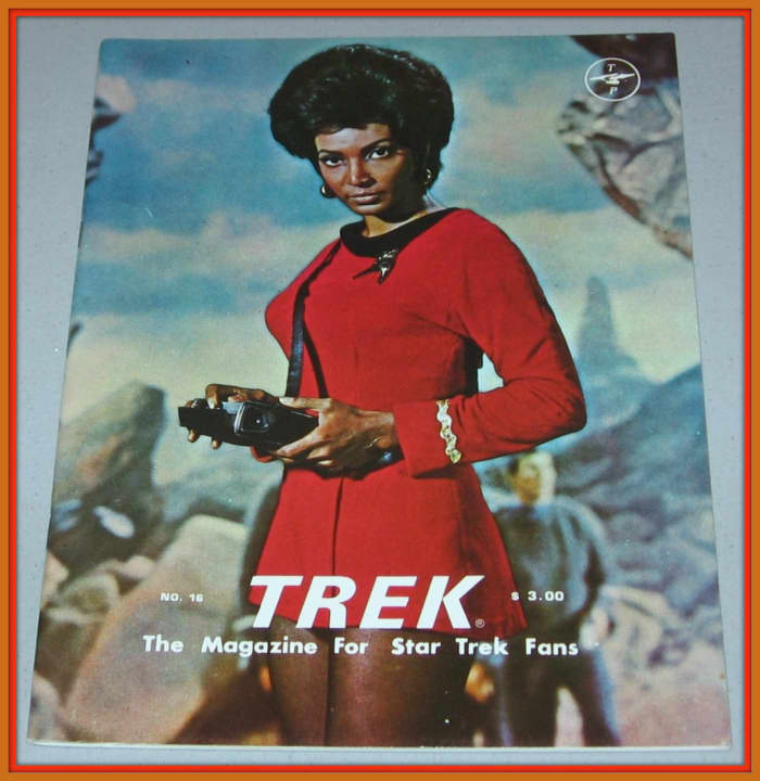 Trek #16, The Magazine for Star Trek Fans with Uhura Cover. This issue is very well done with great artwork and full of nice photos and articles.