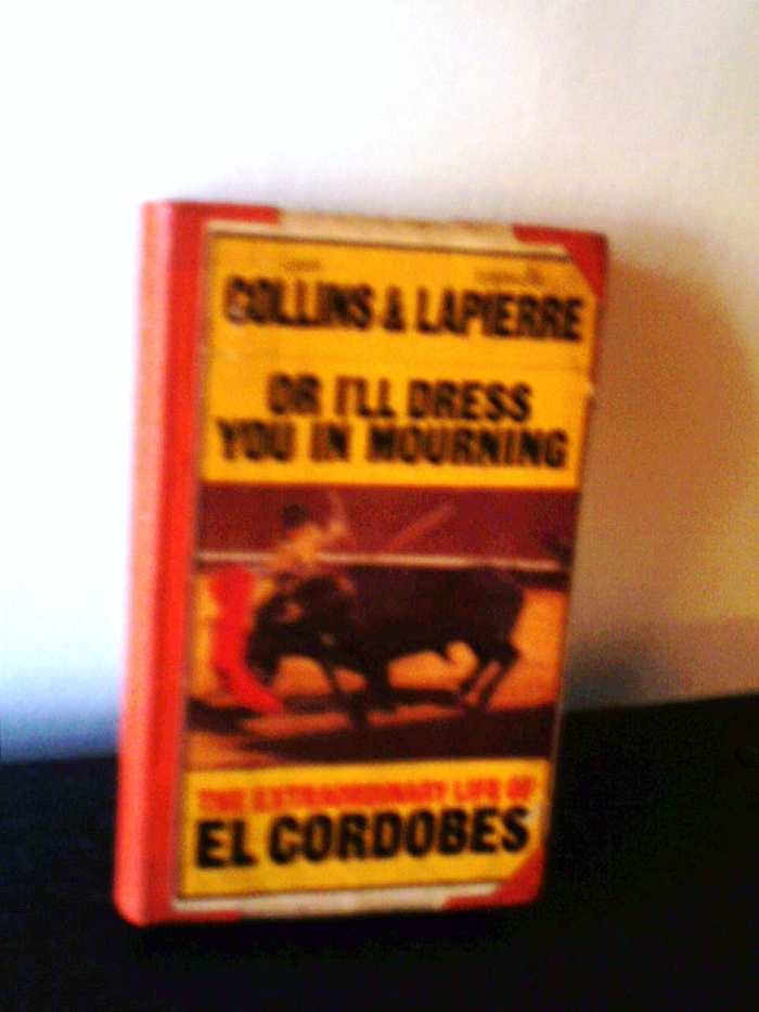 The Bullfighter - Or I'll Dress You In Mourning - The Novel Describing The Life Of Manolo Benitez Perez, The Matador Who Reconfigured What Was Known As Bullfighting Drama! Scroll Down For More Details Of This Book.