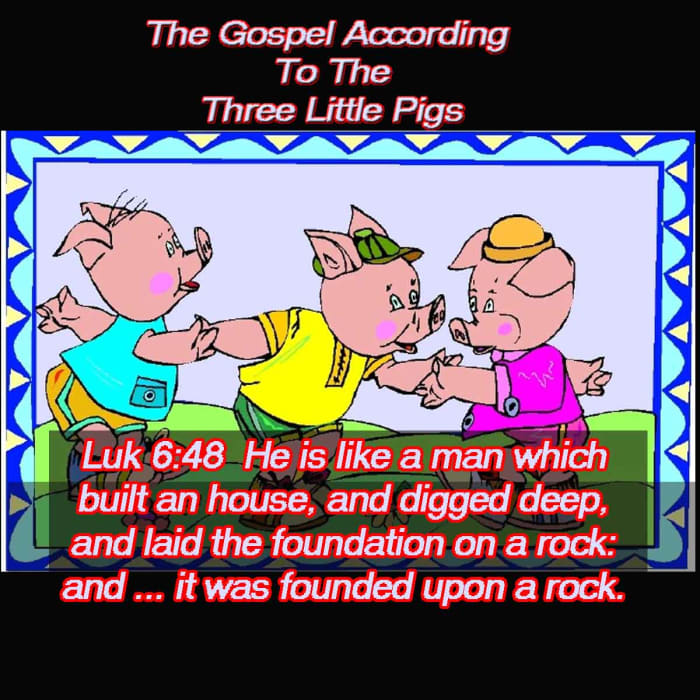 Luk 6:48 He is like a man which built an house, and digged deep, and laid the foundation on a rock: and when the flood arose, the stream beat vehemently upon that house, and could not shake it: for it was founded upon a rock.