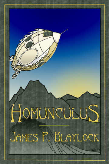 Homunculus by James P Blaylock originally published in 1986 as an Ace Paperback by Berkeley Publishing- this new edition is by Babbage Press.