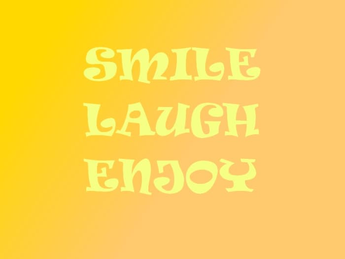 Having a sense of humor holds great value.Looking at the bright sides of things is something that makes life fun and enjoyable. It is kind of finding relief among the dull and gloomy aspects of our existence.