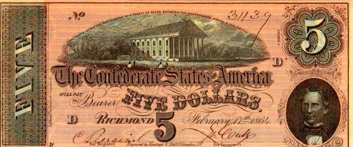 A 1864 $5.00 Confederate States of America Currency. The the state capitol in Richmond, Virginia in the center, and C. G. Memminger to the right. This is a series 6 printing of this bill.