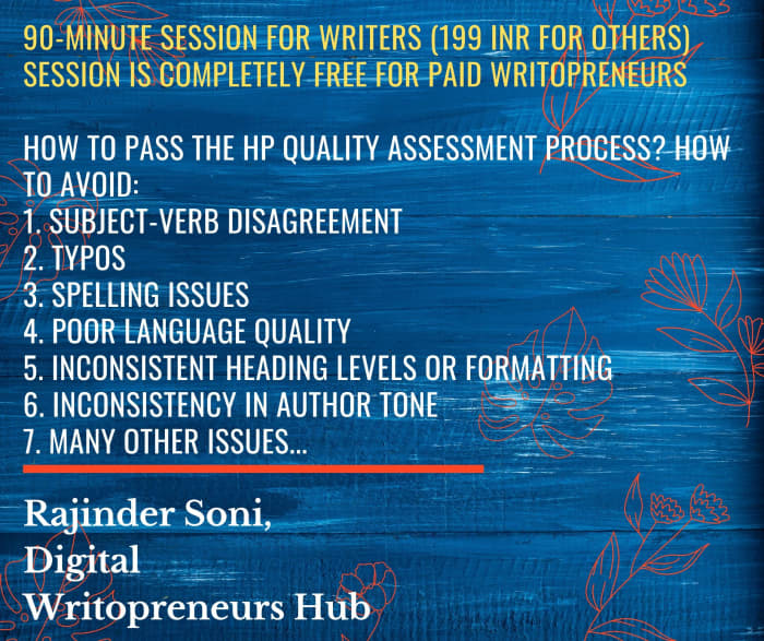 How to pass the HP Quality Assessment Process? 1. Subject-verb disagreement 2. Typos 3. Spelling issues 4. Poor language quality 5. Inconsistent heading levels or formatting 6. Inconsistency in author tone 7. Many more...