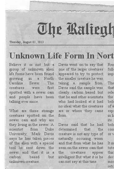 An unknown life form has been discovered in a sewer system in Raliegh North Carolina. The big question is what is it and is it extraterrestrial?