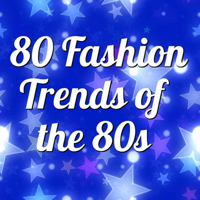 80 Fashion Trends of the 80s - HubPages
