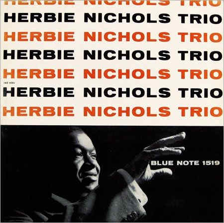 Herbie Nichols Trio Blue Note Records BLP 1519 12" LP Vinyl Record (1956) Album Cover Design by Reid Miles, Photo by Francis Wolff